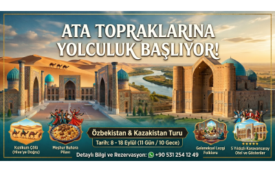Muhteşem Özbekistan - Kazakistan Turu!