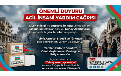 ÖNEMLİ DUYURU: GÜNEY AZERBAYCAN'A YARDIM ELİMİZİ UZATIYORUZ!