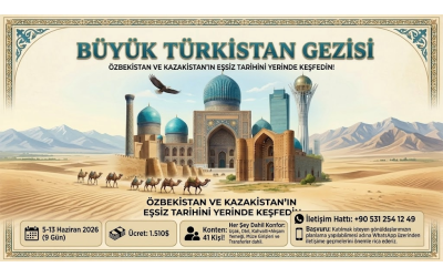 Büyük Türkistan Gezisi Başlıyor