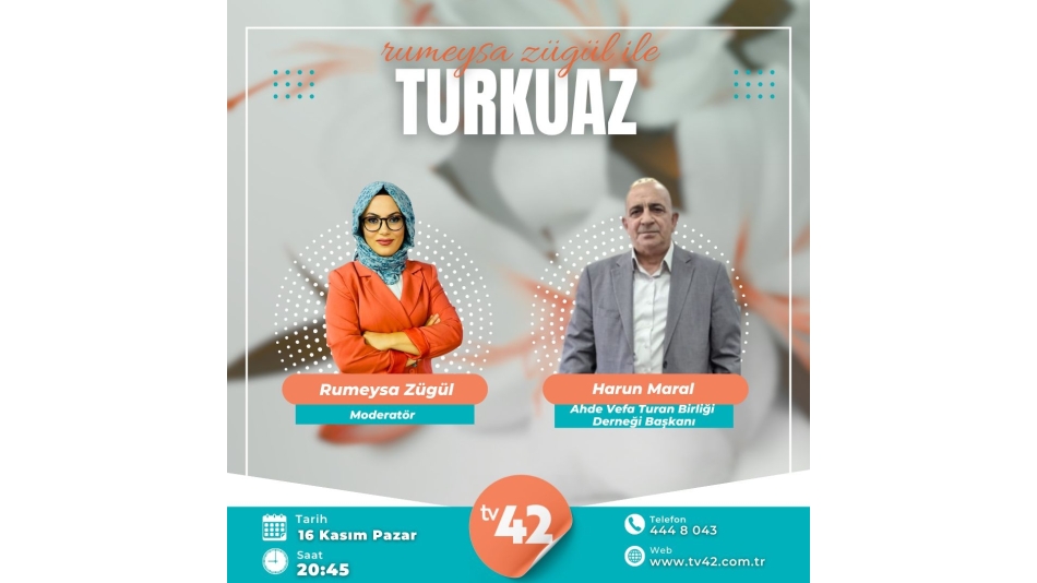 Ahde Vefa Turan Birliği Derneği Tv42'de